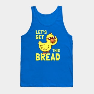 Let's Get This Bread Duck Tank Top